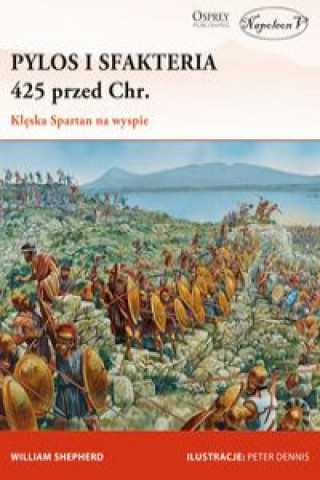 Книга Pylos i Sfakteria 425 przed Chr. Klęska Spartan na wyspie Shepherd William