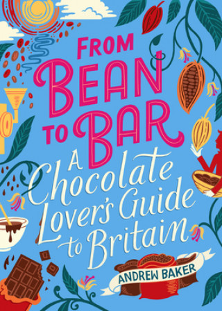 Buch From Bean to Bar Andrew Baker