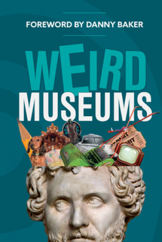 Книга Weird Museums AA Publishing