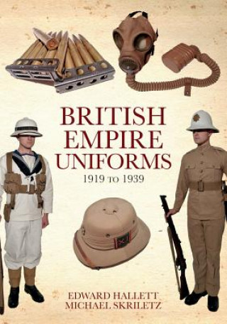 Książka British Empire Uniforms 1919 to 1939 Edward Hallett