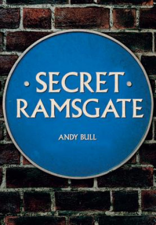 Knjiga Secret Ramsgate Andy Bull