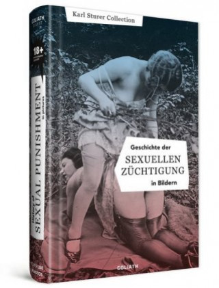 Książka Geschichte der sexuellen Züchtigung - in Bildern Karl Sturer Collection