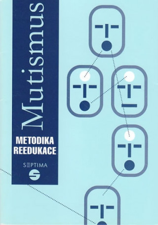 Könyv Mutismus - Metodika reedukace Dana Kutálková
