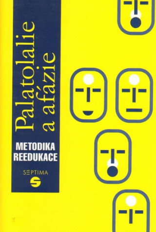 Kniha Palatolalie a afázie: Metodika reedukace Dana Kutálková