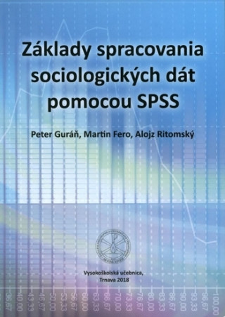 Könyv Základy spracovania sociologických dát pomocou SPSS Peter Guráň