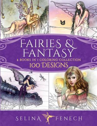Carte Fairies and Fantasy Coloring Collection: 4 Books in 1 - 100 Designs Selina Fenech
