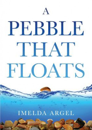 Kniha Pebble That Floats Imelda Lahoz Argel