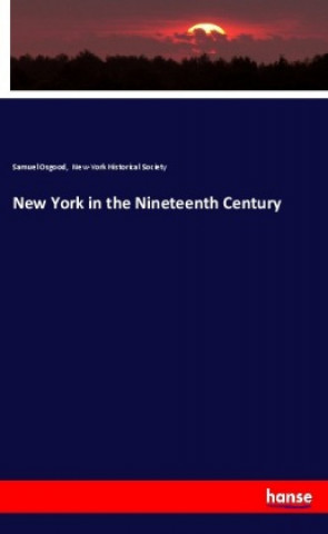 Kniha New York in the Nineteenth Century Samuel Osgood