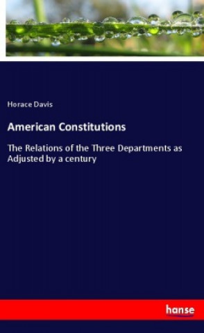 Książka American Constitutions Horace Davis