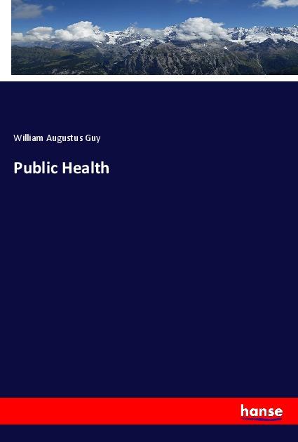 Kniha Public Health William Augustus Guy