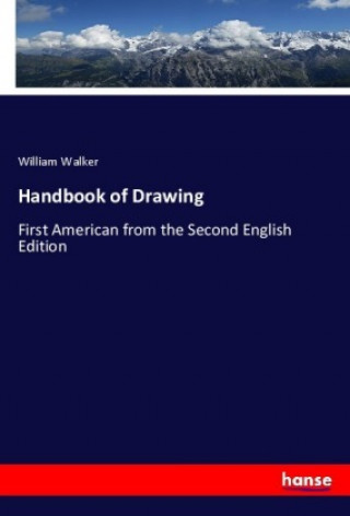 Carte Handbook of Drawing William Walker