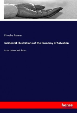 Buch Incidental Illustrations of the Economy of Salvation Phoebe Palmer