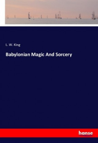 Boek Babylonian Magic And Sorcery L. W. King