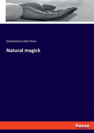 Könyv Natural magick Giambattista Della Porta
