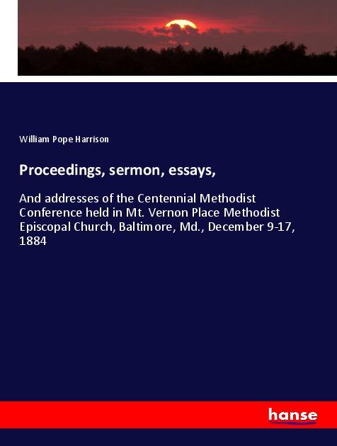 Carte Proceedings, sermon, essays, William Pope Harrison