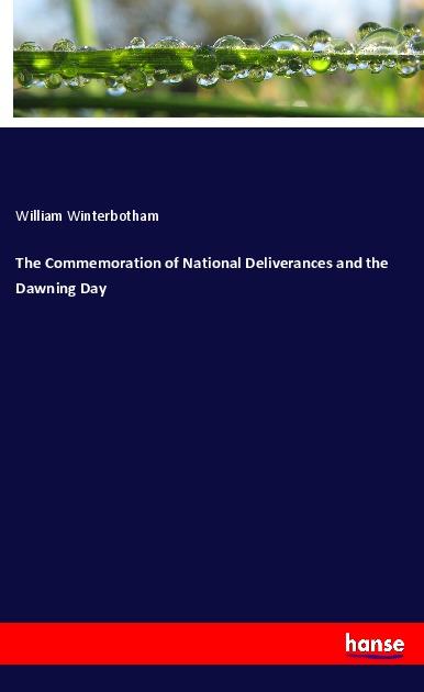 Book The Commemoration of National Deliverances and the Dawning Day William Winterbotham
