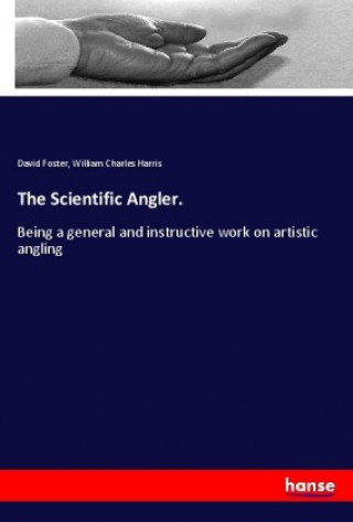 Kniha The Scientific Angler. David Foster