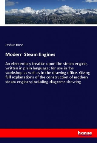 Kniha Modern Steam Engines Joshua Rose