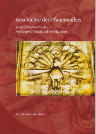 Kniha Geschichte des Pfauenvolkes Patrick Alexander Hahn