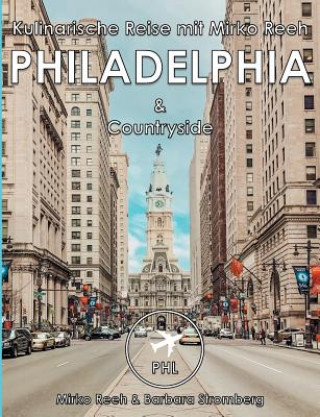 Carte Philadelphia, Kulinarische Reise mit Mirko Reeh Mirko Reeh