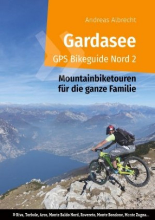 Kniha Gardasee GPS Bikeguide Nord 2 Andreas Albrecht