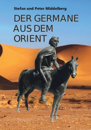 Kniha Germane aus dem Orient Peter Middelberg Stefan Middelberg