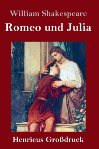 Knjiga Romeo und Julia (Grossdruck) William Shakespeare