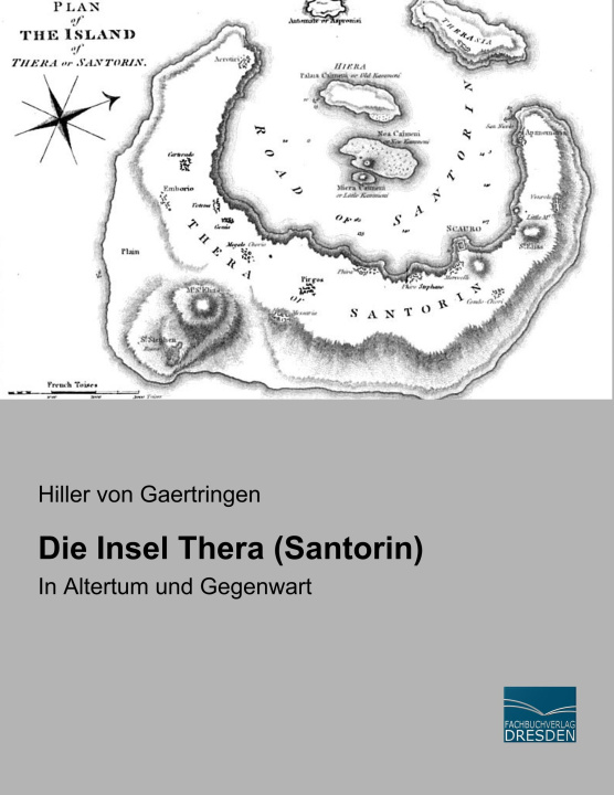 Knjiga Die Insel Thera (Santorin) Hiller von Gaertringen