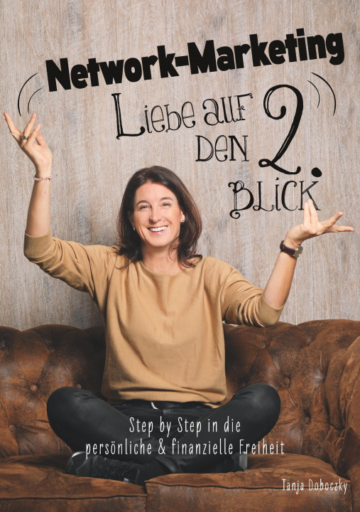 Kniha Network-Marketing, Liebe auf den 2.Blick Tanja Doboczky