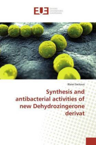 Carte Synthesis and antibacterial activities of new Dehydrozingerone derivat Blaise Dackouo