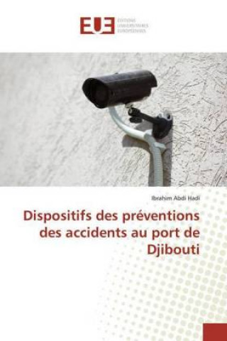 Książka Dispositifs des preventions des accidents au port de Djibouti Ibrahim Abdi Hadi