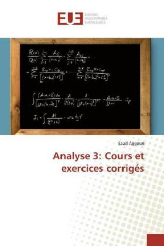 Kniha Analyse 3: Cours et exercices corrigés Saad Aggoun