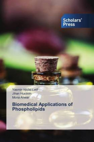 Kniha Biomedical Applications of Phospholipids Yasmin Abdel Latif