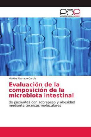 Kniha Evaluación de la composición de la microbiota intestinal Martha Alvarado García