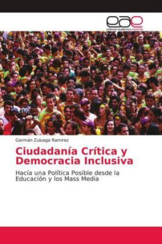 Könyv Ciudadanía Crítica y Democracia Inclusiva Germán Zuluaga Ramirez