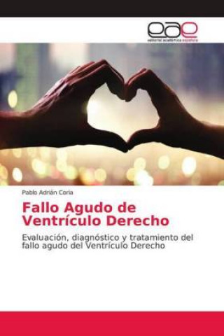 Книга Fallo Agudo de Ventrículo Derecho Pablo Adrián Coria