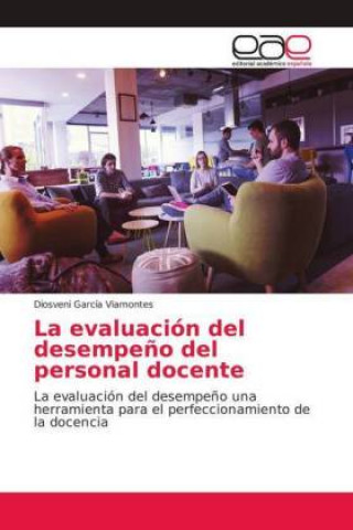 Knjiga La evaluación del desempe?o del personal docente Diosveni García Viamontes