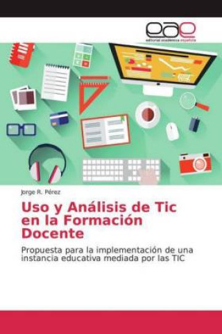 Carte Uso y Análisis de Tic en la Formación Docente Jorge R. Pérez