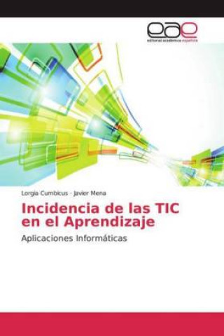 Book Incidencia de las TIC en el Aprendizaje Lorgia Cumbicus