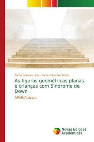 Buch As figuras geométricas planas e crianças com Síndrome de Down Romário Nunes Lima