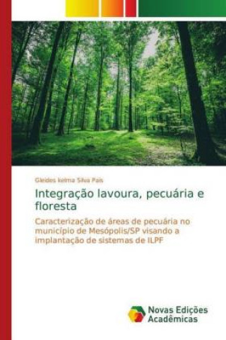 Kniha Integraç?o lavoura, pecuária e floresta Gleides kelma Silva Pais