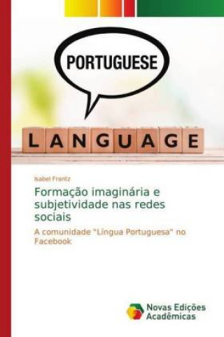 Libro Formaç?o imaginária e subjetividade nas redes sociais Isabel Frantz