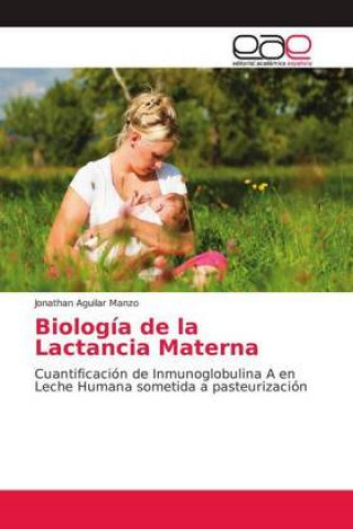 Knjiga Biología de la Lactancia Materna Jonathan Aguilar Manzo