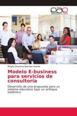 Kniha Modelo E-business para servicios de consultoría Magda Giovanna Narváez Aranda