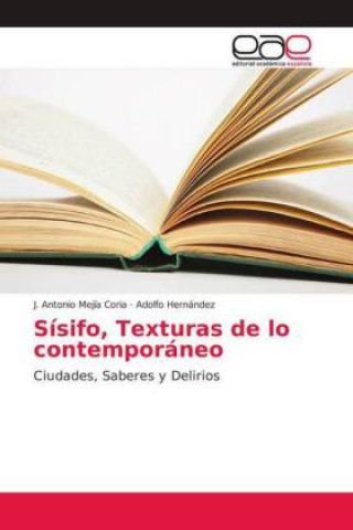 Kniha Sísifo, Texturas de lo contemporáneo J. Antonio Mejía Coria