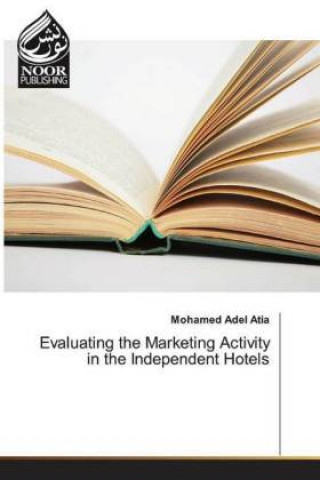 Carte Evaluating the Marketing Activity in the Independent Hotels Mohamed Adel Atia