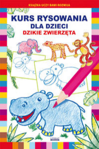 Carte Kurs rysowania dla dzieci Dzikie zwierzęta Jagielski Mateusz