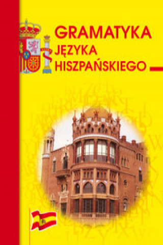Könyv Gramatyka języka hiszpańskiego Haniec Beata