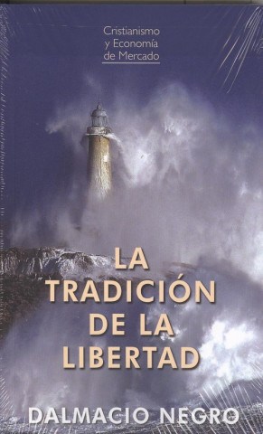 Kniha LA TRADICIÓN DE LA LIBERTAD DALMACIO NEGRO