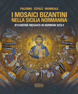 Книга Byzantine Mosaics in Norman Sicily Cilento